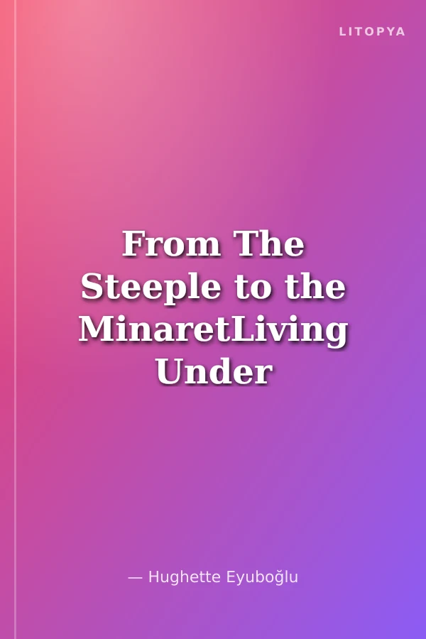 From The Steeple to the MinaretLiving Under The Shadow of Two Cultures