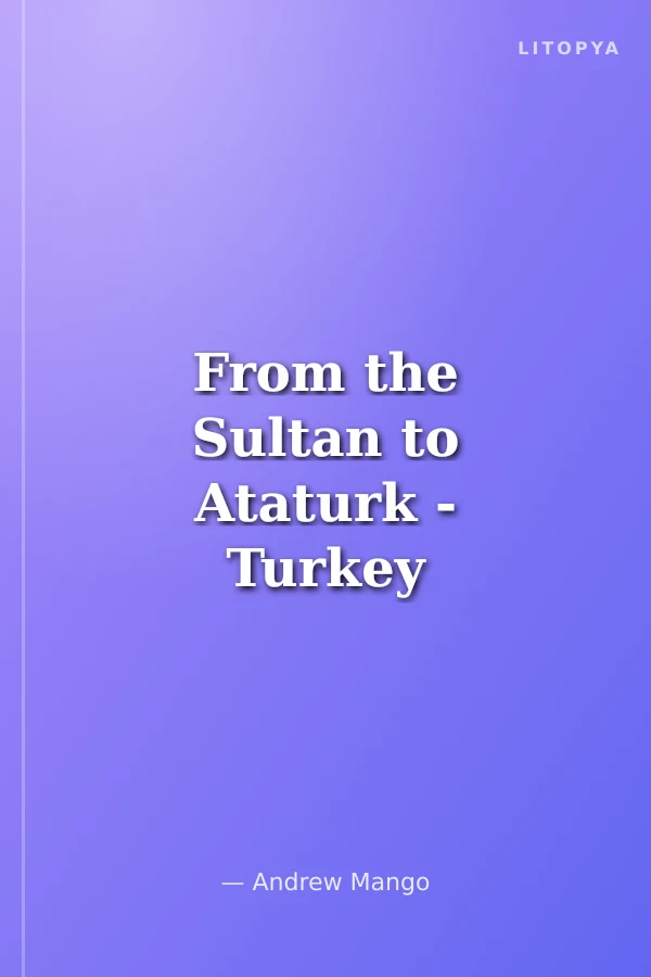 From the Sultan to Ataturk - Turkey