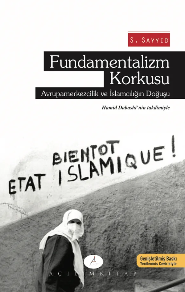 Fundamentalizm Korkusu Avrupa Mezkezcilik ve İslamcılığın Doğuşu