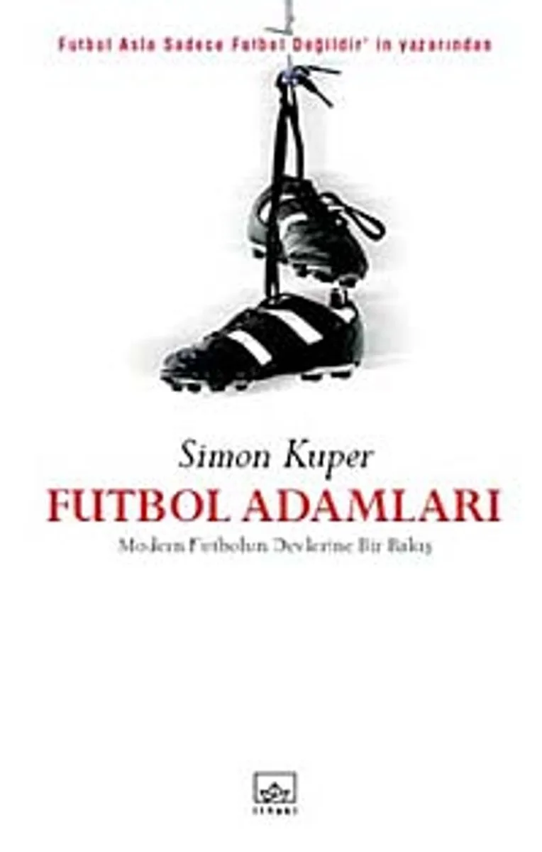 Futbol Adamları Modern Futbolun Devlerine Bir Bakış