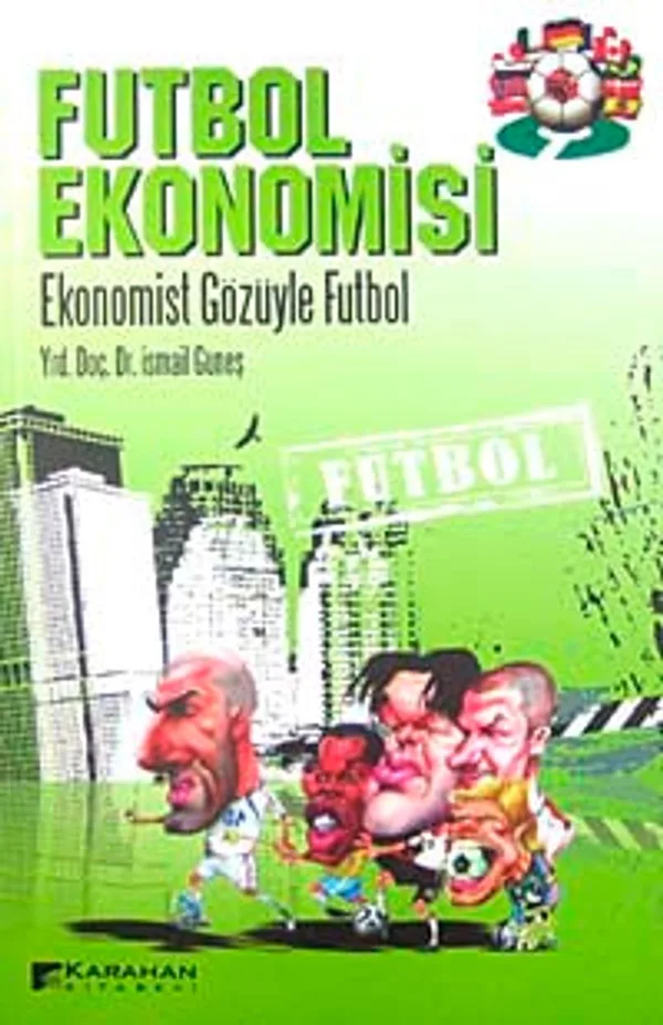 Futbol Ekonomisi Ekonomist Gözüyle Futbol