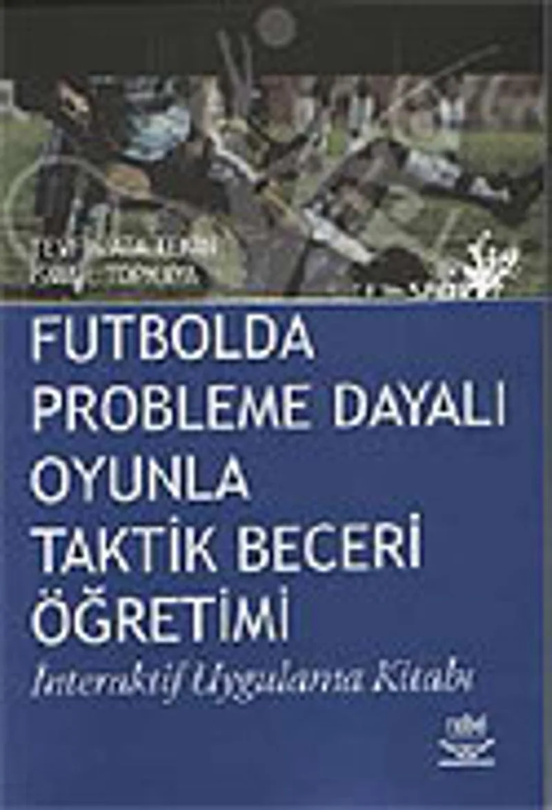 Futbolda Probleme Dayalı Oyunla Taktik Beceri Öğretimi