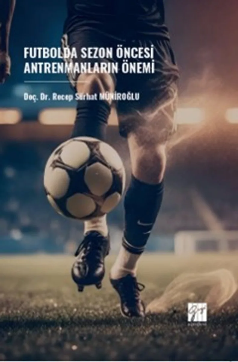 Futbolda Sezon Öncesi Antrenmanların Önemi
