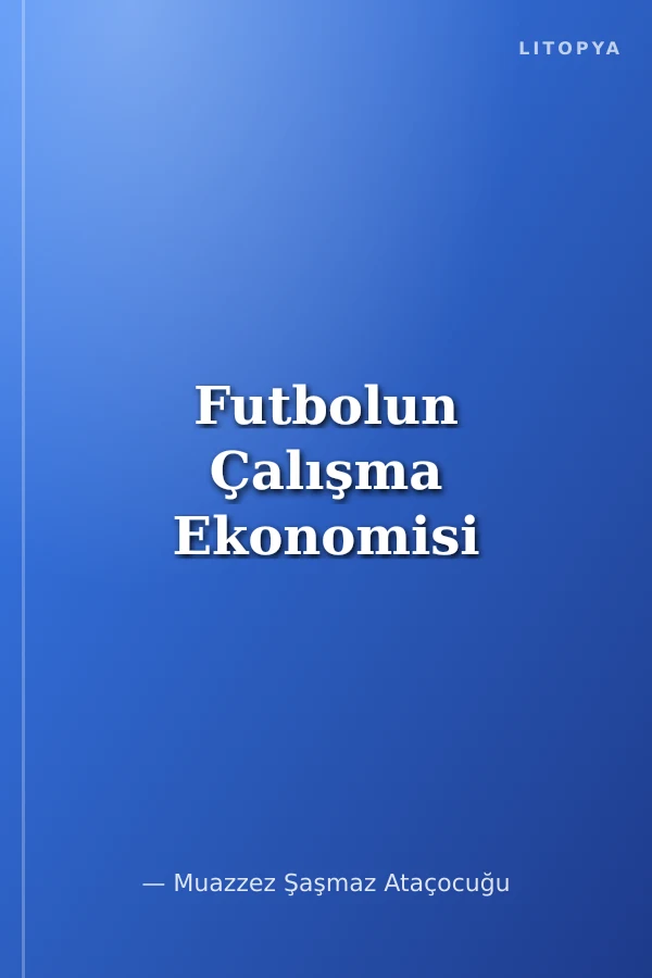 Futbolun Çalışma Ekonomisi