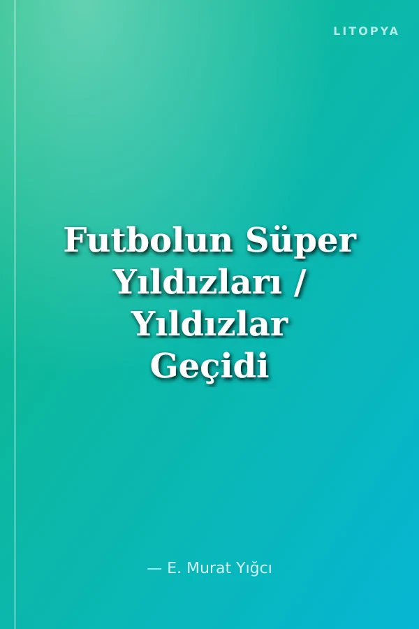 Futbolun Süper Yıldızları / Yıldızlar Geçidi Serisi 2