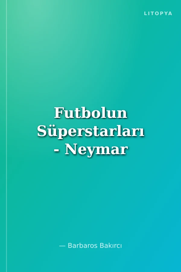 Futbolun Süperstarları - Neymar