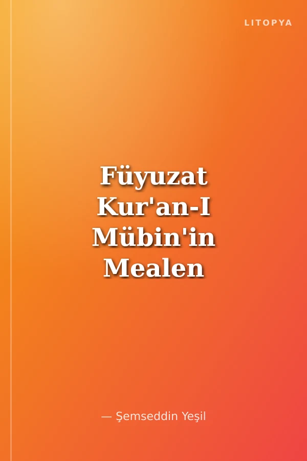 Füyuzat Kur'an-I Mübin'in Mealen Tefsiri (7 Cilt Şamua)