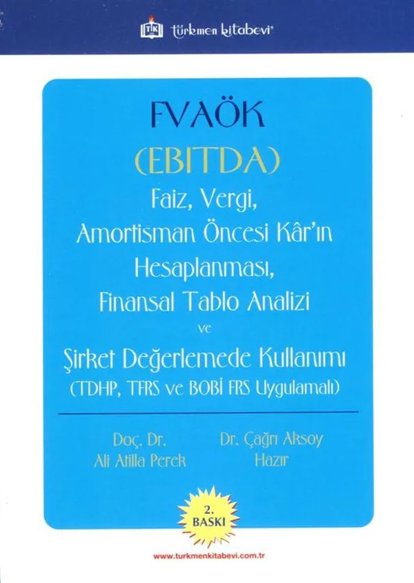 FVAÖK (EBITDA) Faiz, Vergi, Amortisman Öncesi Kar'ın Hesaplanması, Finansal Tablo Analizi ve Şirket Değerlemede Kullanımı