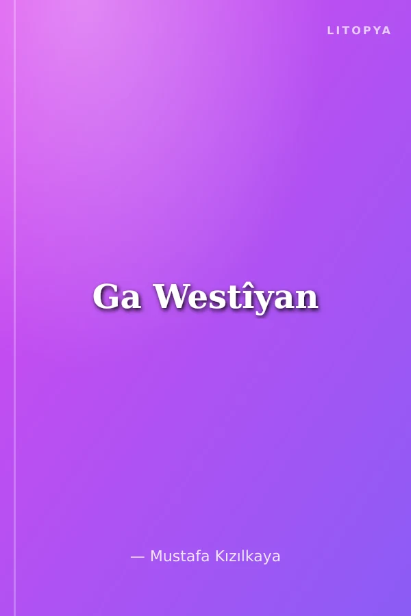 Ga Westîyan