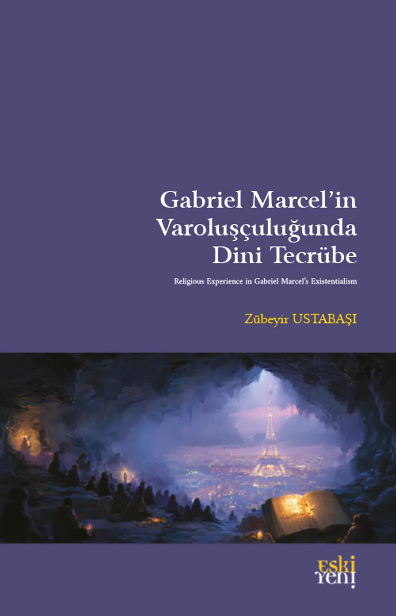 Gabriel Marcel'in Varoluşçuluğunda Dini Tecrübe