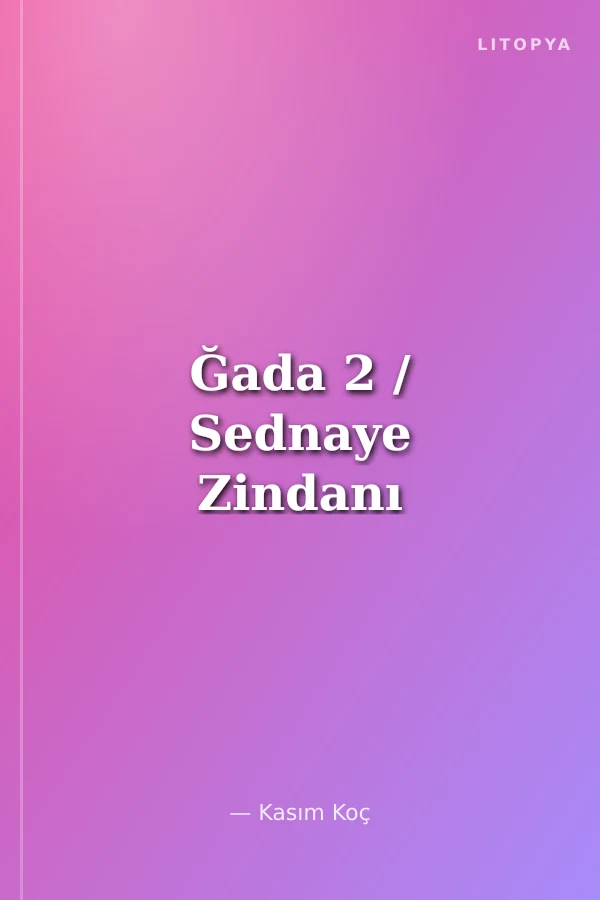 Ğada 2 / Sednaye Zindanı