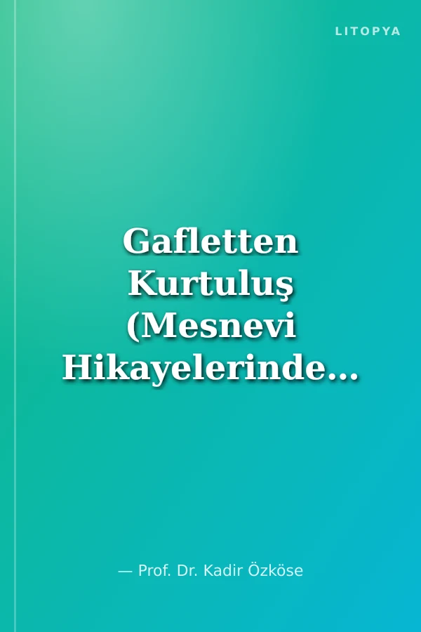 Gafletten Kurtuluş (Mesnevi Hikayelerinden -2)