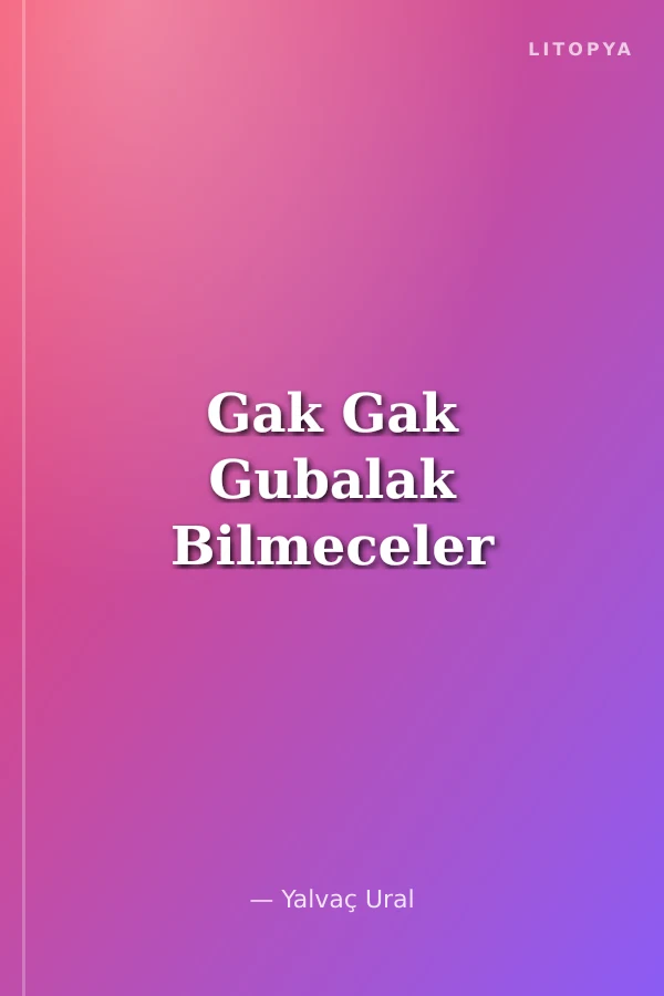 Gak Gak Gubalak Bilmeceler