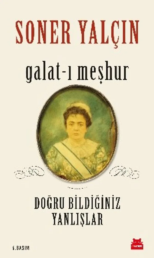Galat-ı Meşhur Doğru Bildiğiniz Yanlışlar
