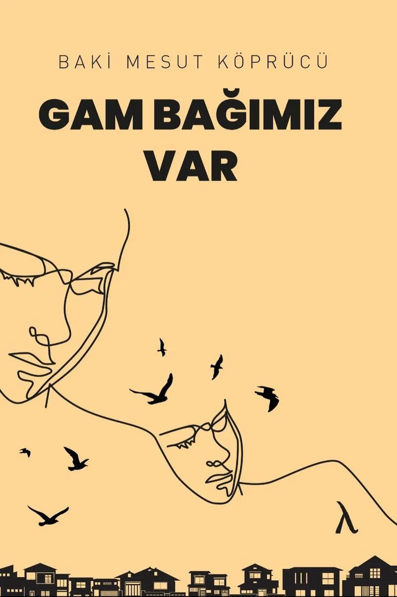 Gam Bağımız Var