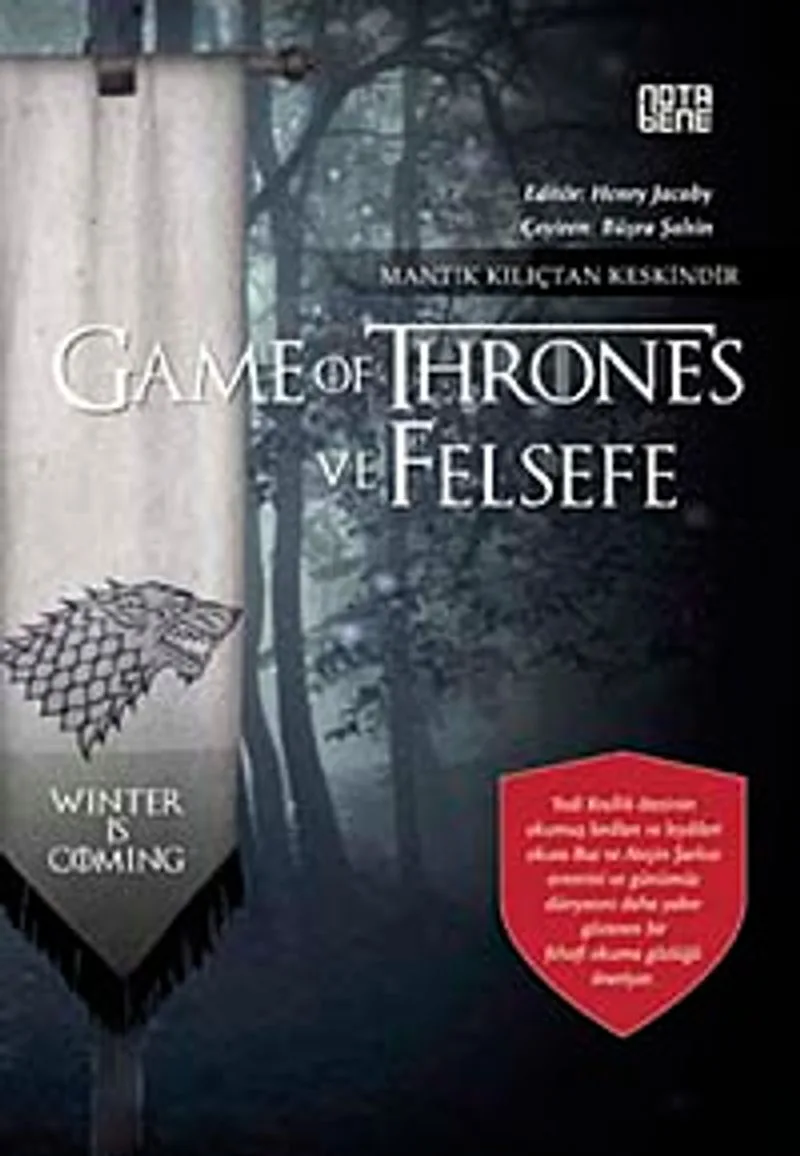 Game of Thrones ve Felsefe Mantık Kılıçtan Keskindir