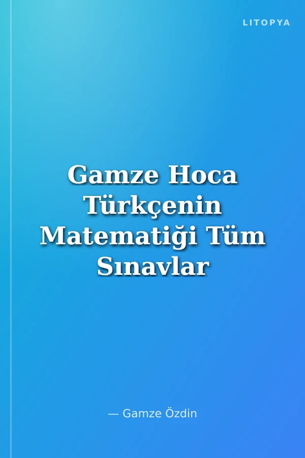 Gamze Hoca Türkçenin Matematiği Tüm Sınavlar İçin Dil Bilgisi Soru Bankası