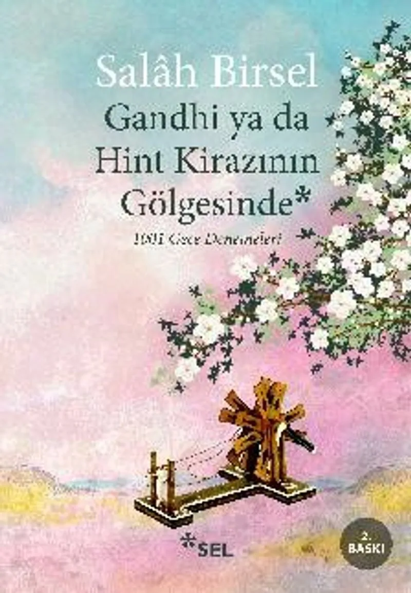 Gandhi ya da Hint Kirazının Gölgesinde 1001 Gece Denemeleri
