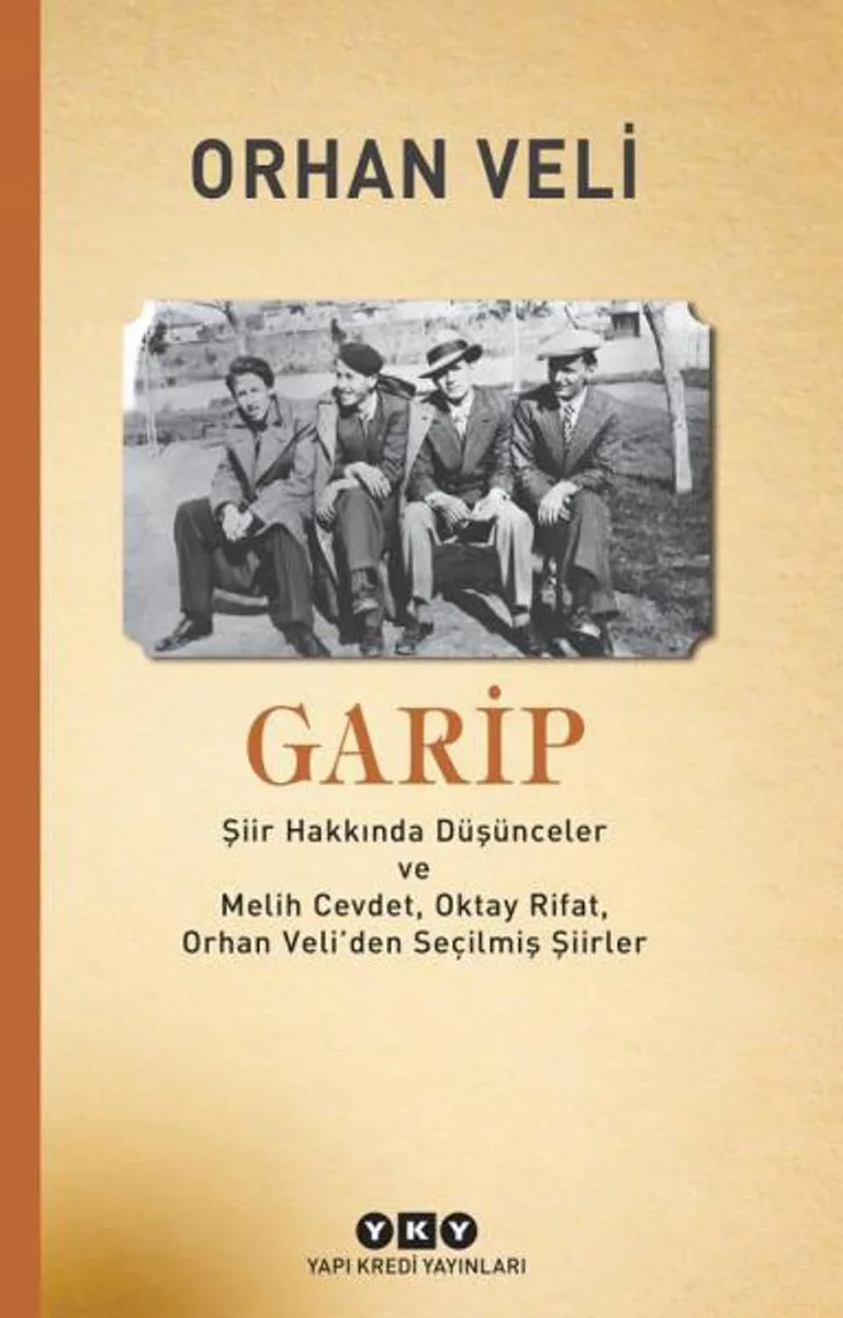 Garip Şiir Hakkında Düşünceler ve Melih Cevdet Anday, Oktay Rifat, Orhan Veli'den Seçilmiş Şiirler