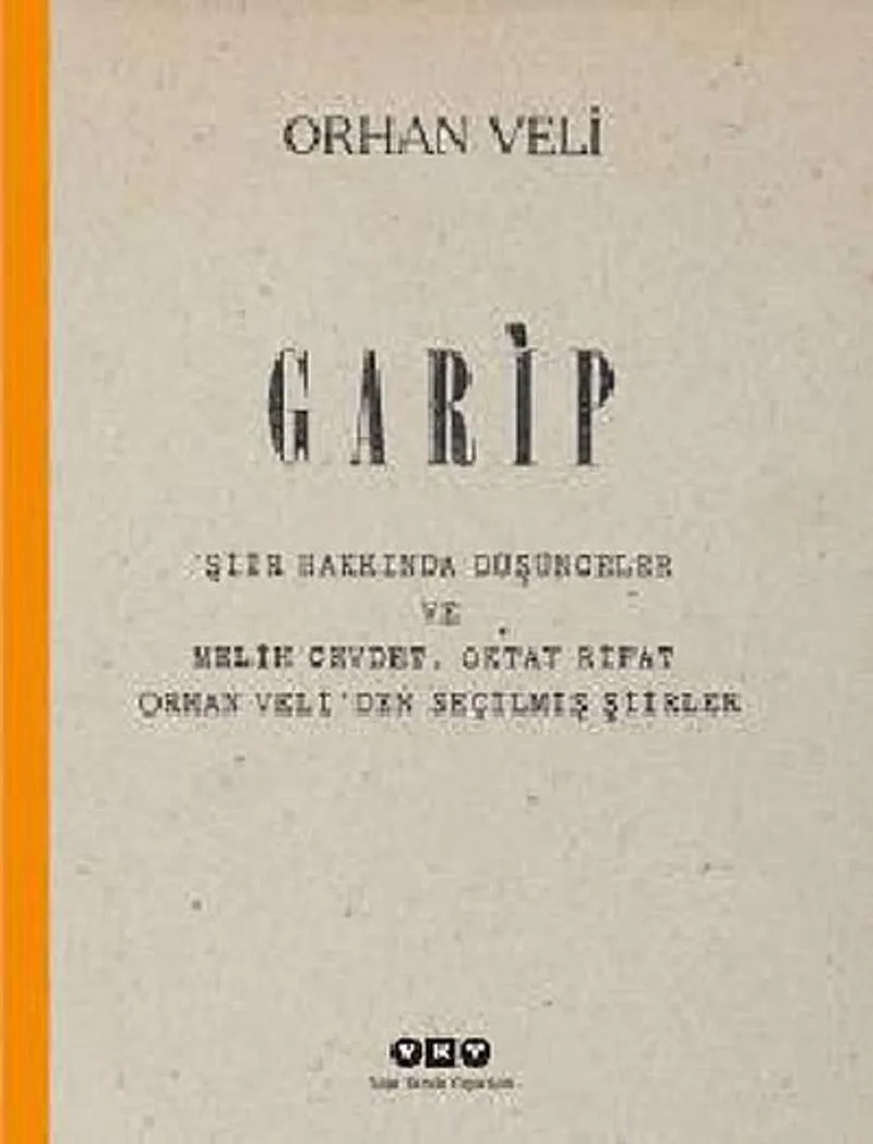 Garip Şiir Hakkında Düşünceler ve Melih Cevdet, Oktay Rifat, Orhan Veli'den Seçilmiş Şiirler (Numaralı Özel Baskı)