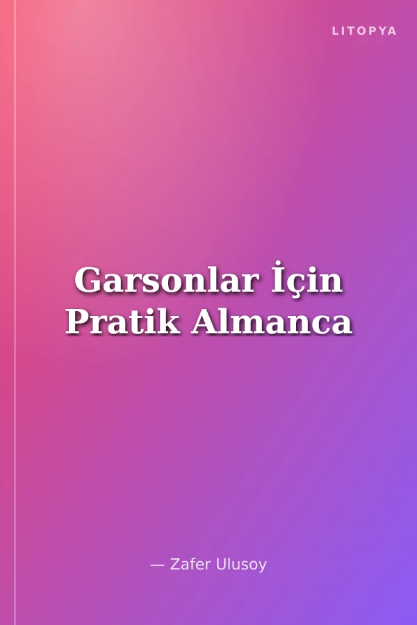Garsonlar İçin Pratik Almanca