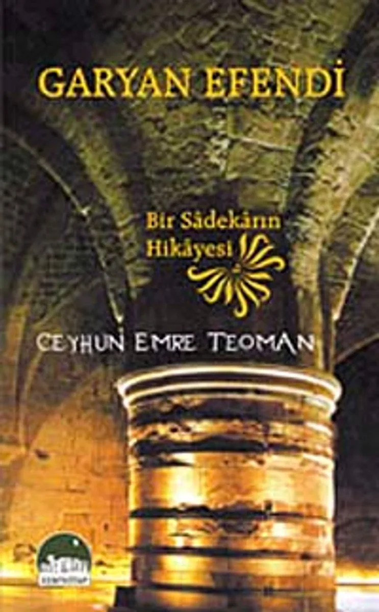 Garyan Efendi Bir Sadekarın Hikayesi