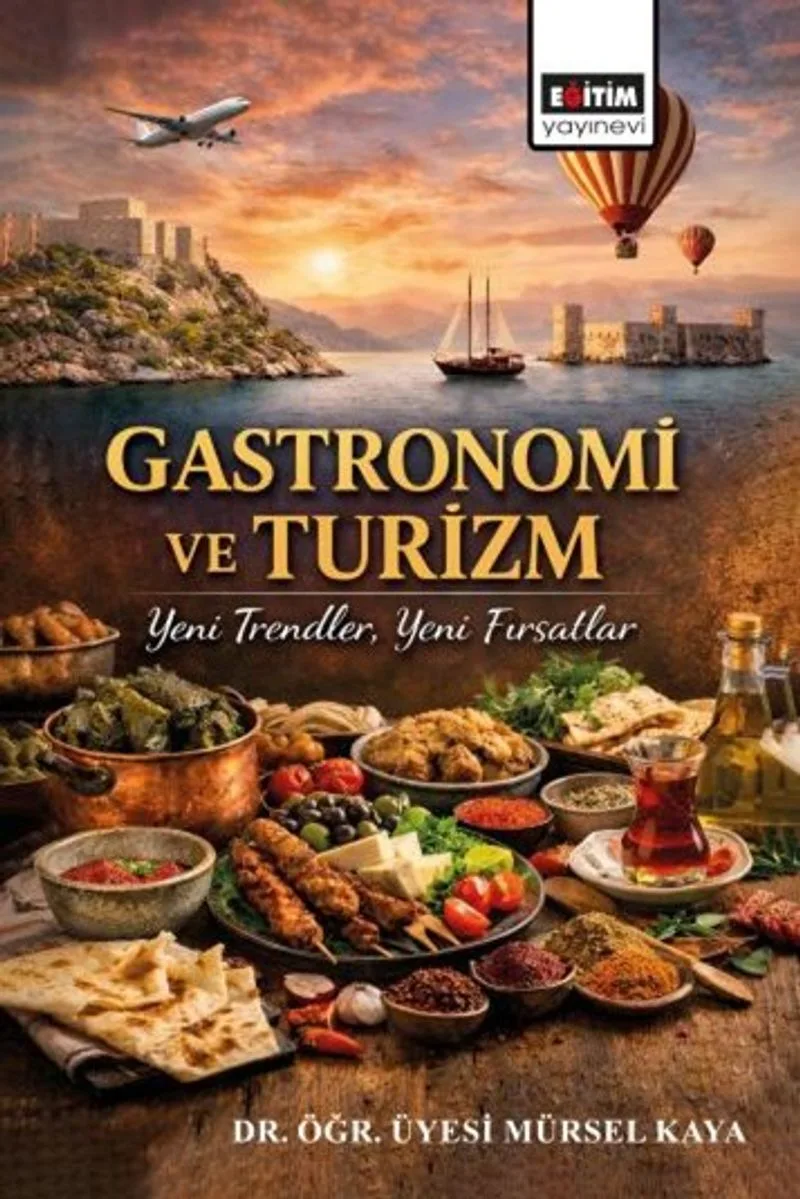 Gastronomi ve Turizm Yeni Trendler, Yeni Fırsatlar