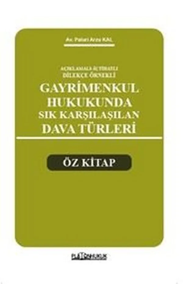Gayrimenkul Hukukunda Sık Karşılaşılan Dava Türleri (Öz Kitap)