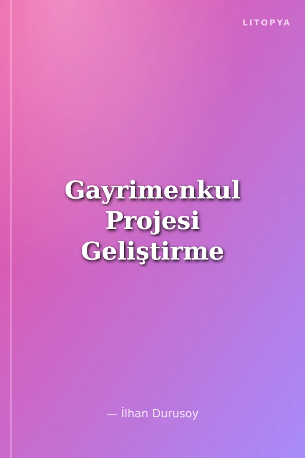 Gayrimenkul Projesi Geliştirme