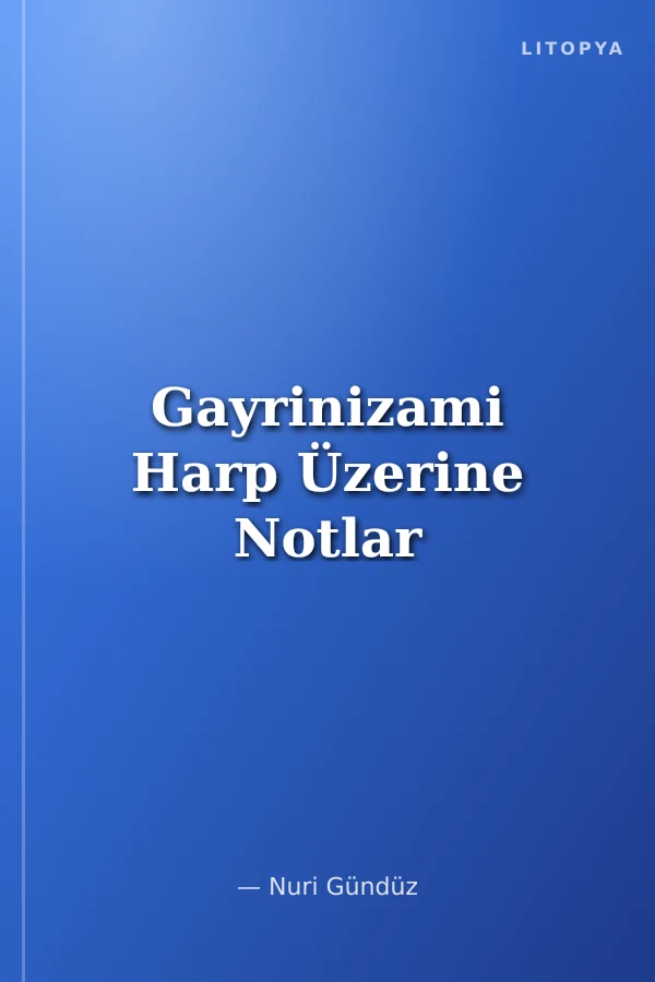 Gayrinizami Harp Üzerine Notlar