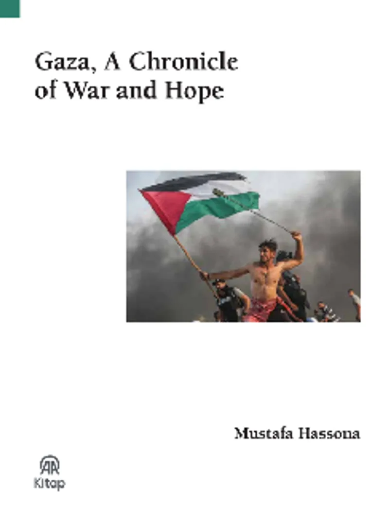 Gaza: A Chronicle of War and Hope