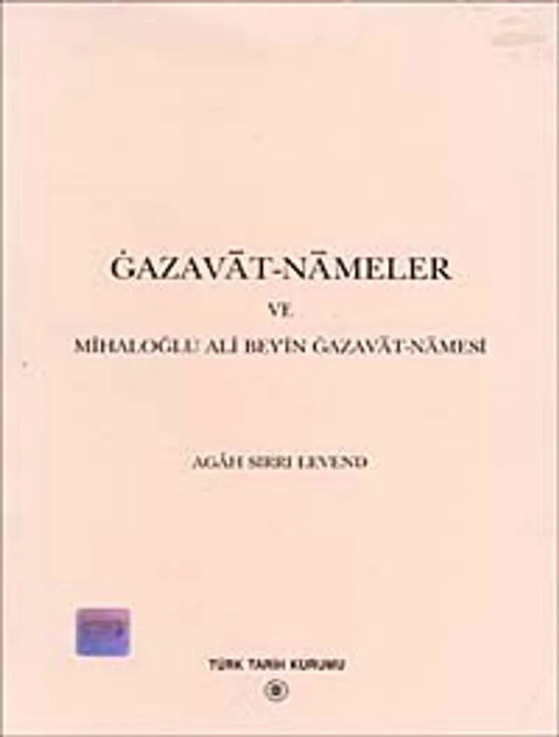 Gazavat-ı Nameler ve Mihaloğlu Ali Bey'in Gazavat-Namesi