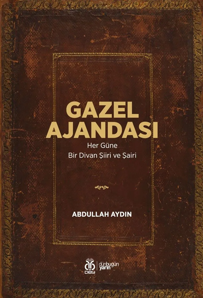 Gazel Ajandası Her Güne Bir Divan Şiiri ve Şairi