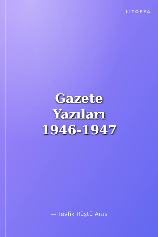 Gazete Yazıları 1946-1947