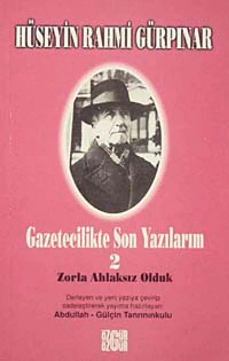 Gazetecilikte Son Yazılarım-2 Zorla Ahlaksız Olduk