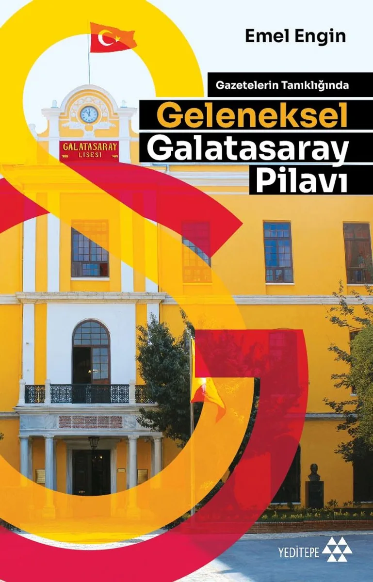 Gazetelerin Tanıklığında Geleneksel Galatasaray Pilavı