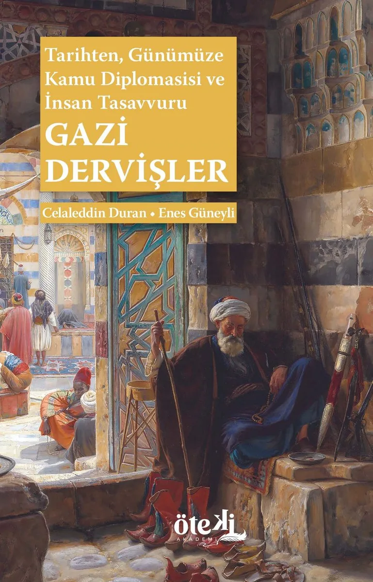 Gazi Dervişler Tarihten, Günümüze Kamu Diplomasisi ve İnsan Tasavvuru