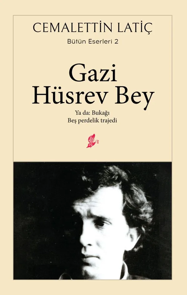 Gazi Hüsrev Bey Ya Da: Bukağı - Beş Perdelik Trajedi