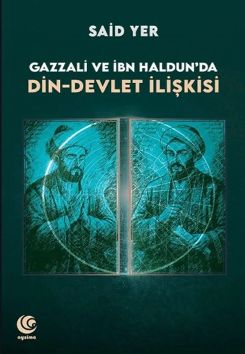 Gazzali ve İbn Haldun'da Din-Devlet İlişkisi