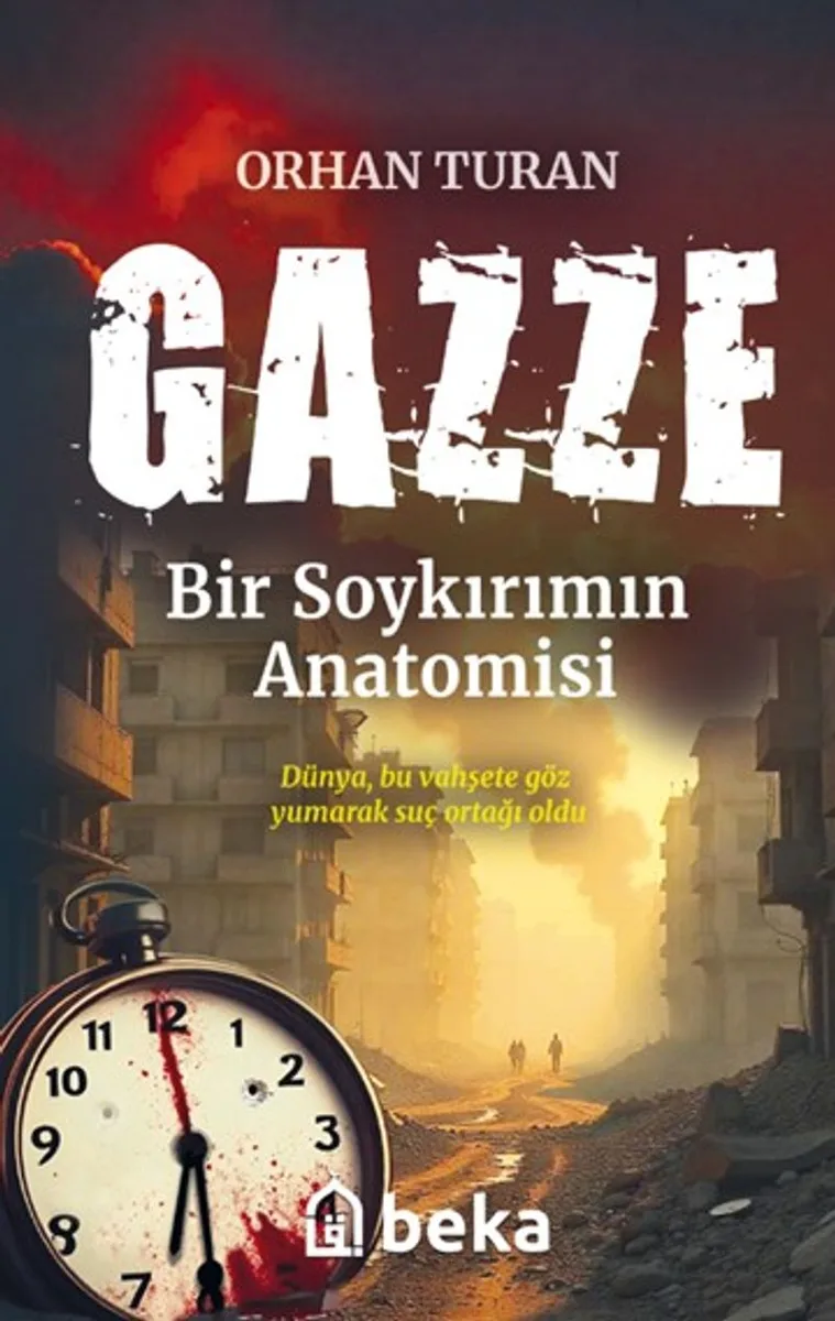 Gazze Bir Soykırımın Anatomisi