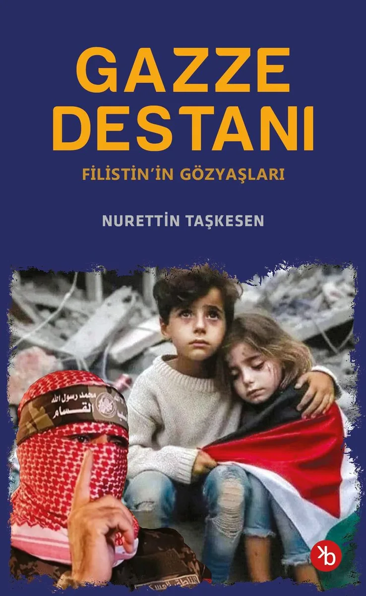 Gazze Destanı Filistin'in Gözyaşları