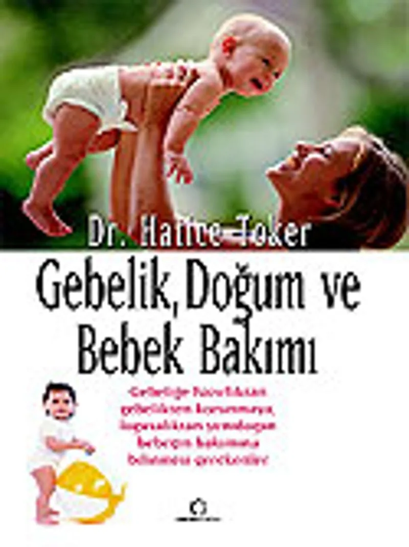 Gebelik, Doğum ve Bebek Bakımı