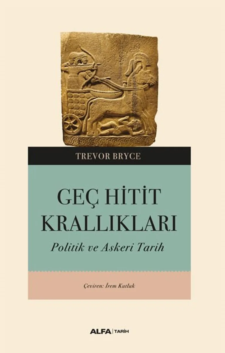 Geç Hitit Krallıkları Askeri ve Politik Bir Tarih