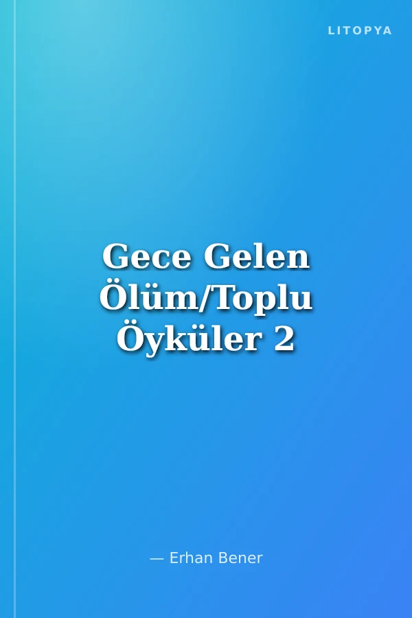 Gece Gelen Ölüm/Toplu Öyküler 2