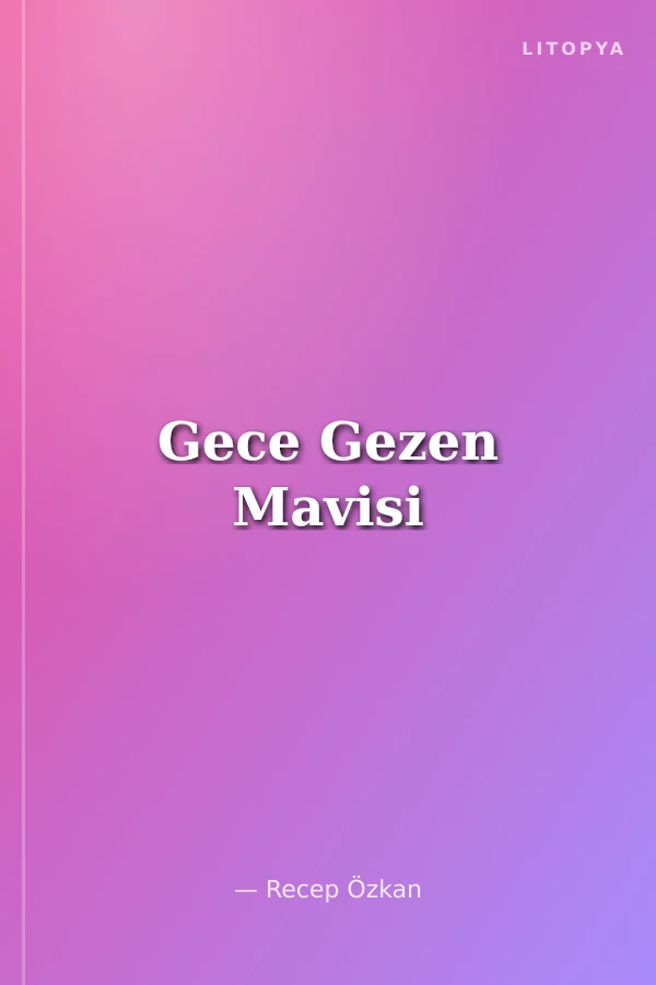 Gece Gezen Mavisi