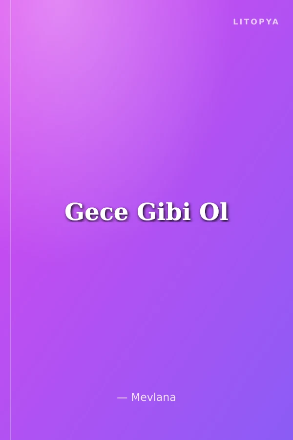 Gece Gibi Ol