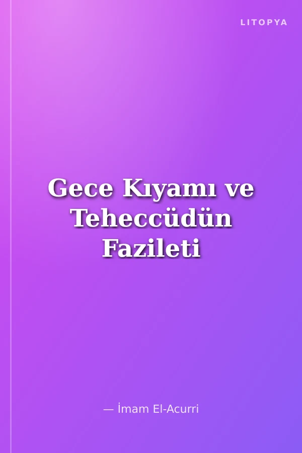 Gece Kıyamı ve Teheccüdün Fazileti