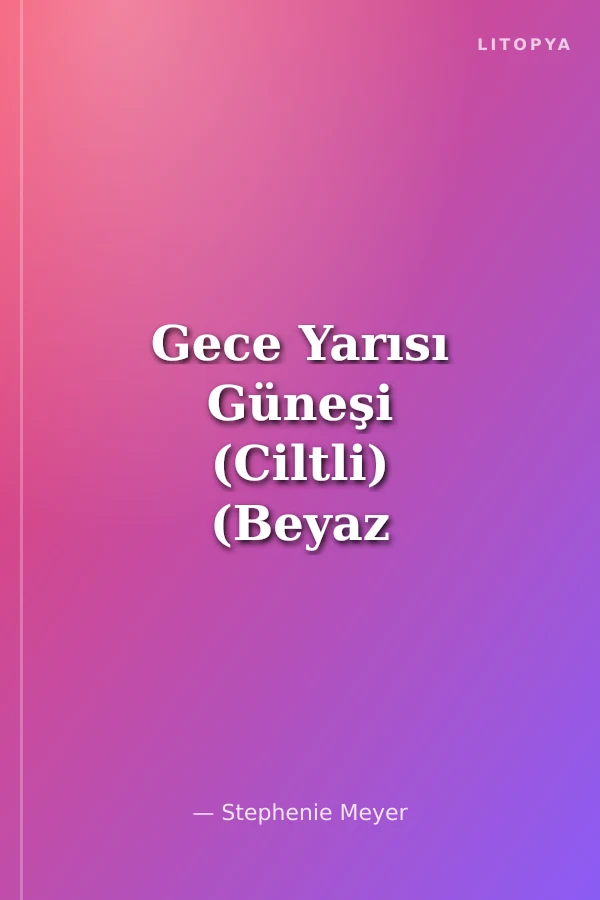 Gece Yarısı Güneşi (Ciltli) (Beyaz Şömiz)