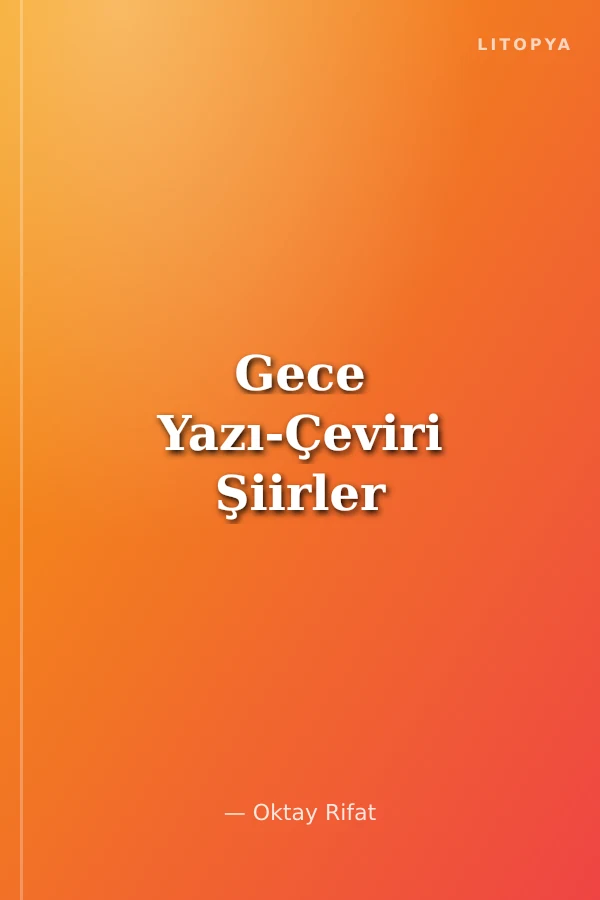 Gece Yazı-Çeviri Şiirler