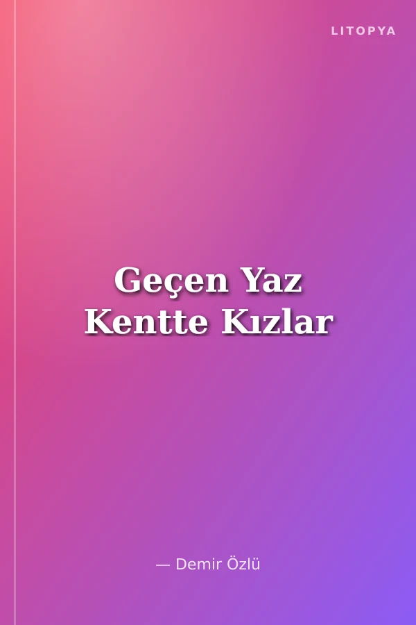 Geçen Yaz Kentte Kızlar